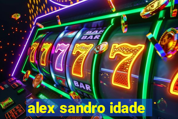 alex sandro idade